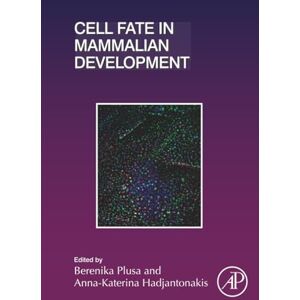 Cell Fate in Mammalian Development: Volume 128 (Current Topics in Developmental Biology, Volume 128) Cell Fate in Mammalian Development: Volume 128 (Current Topics in Developmental Biology, Volume 128)