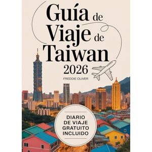 S. Oliver, Freddie Guía de viajes a Taiwán 2026: Descubre mercados nocturnos, estaciones de tren y aguas termales con itinerarios prácticos, listas de equipaje y un registro de gastos. S. Oliver, Freddie Guía de viajes a Taiwán 2026: Descubre mercados nocturnos, estaciones de tren y aguas termales con itinerarios prácticos, listas de equipaje y un registro de gastos.