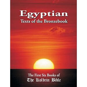 Marshall Egyptian Texts of the Bronzebook: The First Six Books of the Kolbrin Bible Marshall Egyptian Texts of the Bronzebook: The First Six Books of the Kolbrin Bible