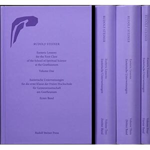 Steiner, Rudolf Esoteric Lessons for the First Class of the School of Spiritual Science at the Goetheanum: Volumes One to Four: 270 (Collected Works of Rudolf Steiner) Steiner, Rudolf Esoteric Lessons for the First Class of the School of Spiritual Science at the Goetheanum: Volumes One to Four: 270 (Collected Works of Rudolf Steiner)