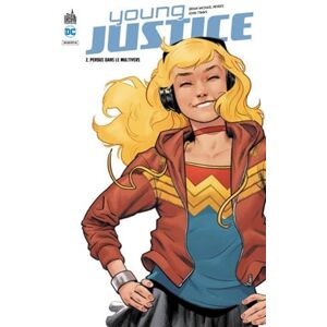 Bendis Brian Michael Young Justice Tome 2 Bendis Brian Michael Young Justice Tome 2