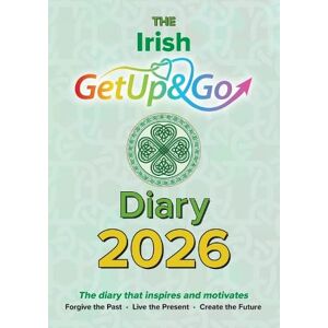 Forrestal, Eileen The Irish Get Up and Go Diary: The diary that inspires and motivates Forrestal, Eileen The Irish Get Up and Go Diary: The diary that inspires and motivates