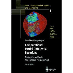 Langtangen, Hans P. Computational Partial Differential Equations: Numerical Methods and Diffpack Programming: 1 (Texts in Computational Science and Engineering, 1) Langtangen, Hans P. Computational Partial Differential Equations: Numerical Methods and Diffpack Programming: 1 (Texts in Computational Science and Engineering, 1)
