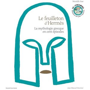 Szac, Murielle Le feuilleton d'Hermès livre audio: La mythologie grecque en cent épisodes Szac, Murielle Le feuilleton d'Hermès livre audio: La mythologie grecque en cent épisodes