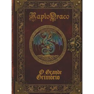 Fernandes RaptoDraco: O Grande Grimório (RaptoDraco Para Colorir e Jogar) Fernandes RaptoDraco: O Grande Grimório (RaptoDraco Para Colorir e Jogar)