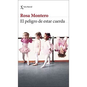 Montero, Rosa El peligro de estar cuerda (Biblioteca Breve) Montero, Rosa El peligro de estar cuerda (Biblioteca Breve)
