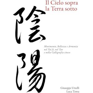 Urselli, Giuseppe Il Cielo sopra, la Terra sotto Urselli, Giuseppe Il Cielo sopra, la Terra sotto