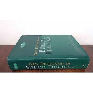 Rosner, T Desmond Alexander and Brian S New Dictionary of Biblical Theology (IVP Reference) Rosner, T Desmond Alexander and Brian S New Dictionary of Biblical Theology (IVP Reference)