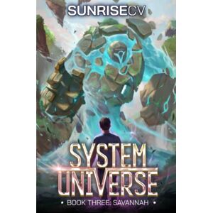 SunriseCV Savannah: A LitRPG Adventure: 3 (System Universe) SunriseCV Savannah: A LitRPG Adventure: 3 (System Universe)