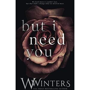 Winters, W. But I Need You: 2 (This Love Hurts) Winters, W. But I Need You: 2 (This Love Hurts)