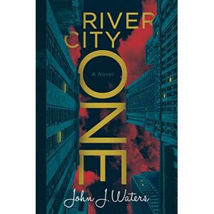 Waters, John J. River City One: A Novel Waters, John J. River City One: A Novel