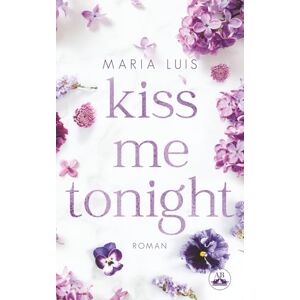 Luis, Maria Kiss Me Tonight: Ein Enemies-to-Lovers- und Smalltown-Liebesroman (Put A Ring On It) Luis, Maria Kiss Me Tonight: Ein Enemies-to-Lovers- und Smalltown-Liebesroman (Put A Ring On It)