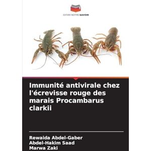 Abdel-Gaber, Rewaida Immunité antivirale chez l'écrevisse rouge des marais Procambarus clarkii Abdel-Gaber, Rewaida Immunité antivirale chez l'écrevisse rouge des marais Procambarus clarkii