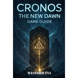 EVA, WESTSIDE CRONOS THE NEW DAWN GAME GUIDE: Boss Fights, Weapon Builds, Secrets, Endings, And Expert Combat Tips For Mastering Every Challenge EVA, WESTSIDE CRONOS THE NEW DAWN GAME GUIDE: Boss Fights, Weapon Builds, Secrets, Endings, And Expert Combat Tips For Mastering Every Challenge