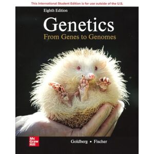 Goldberg MD, Michael L. Genetics: From Genes To Genomes ISE Goldberg MD, Michael L. Genetics: From Genes To Genomes ISE