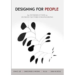 Lee Designing for People: An Introduction to Human Factors Engineering Lee Designing for People: An Introduction to Human Factors Engineering