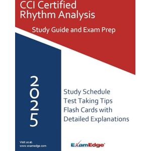 Edge CCI CRAT Study Guide 2025: Comprehensive Review for the Certified Rhythm Analysis Technician Exam with Practice Questions and Expert Test-Taking Strategies Edge CCI CRAT Study Guide 2025: Comprehensive Review for the Certified Rhythm Analysis Technician Exam with Practice Questions and Expert Test-Taking Strategies