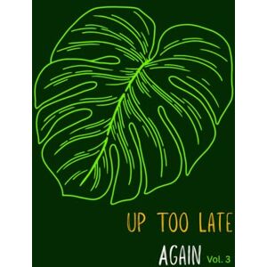 Riviore, Ta'Kiaya Up too Late Again Vol. 3 Riviore, Ta'Kiaya Up too Late Again Vol. 3