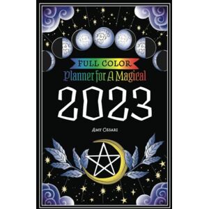 Cesari, Amy Planner for a Magical 2023: Full Color Cesari, Amy Planner for a Magical 2023: Full Color