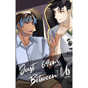Chan, Red Just 69cm Between Us: A hilarious 18+ bromance about two friends-with-benefits as they work through their misaligned feelings for one another. Chan, Red Just 69cm Between Us: A hilarious 18+ bromance about two friends-with-benefits as they work through their misaligned feelings for one another.