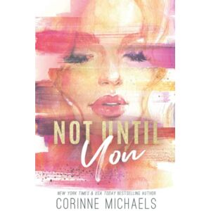 Michaels, Corinne Not Until You Special Edition (Second Time Around Special Editions) Michaels, Corinne Not Until You Special Edition (Second Time Around Special Editions)