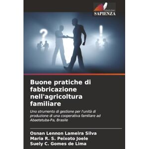 Silva Buone pratiche di fabbricazione nell'agricoltura familiare: Uno strumento di gestione per l'unità di produzione di una cooperativa familiare ad Abaetetuba-Pa, Brasile Silva Buone pratiche di fabbricazione nell'agricoltura familiare: Uno strumento di gestione per l'unità di produzione di una cooperativa familiare ad Abaetetuba-Pa, Brasile