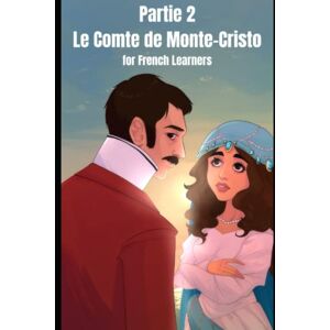 de Lavenne de Choulot, Frederic Le Comte de Monte-Cristo Partie 2: French book for French learners de Lavenne de Choulot, Frederic Le Comte de Monte-Cristo Partie 2: French book for French learners