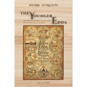 Sturluson, Snorri The Younger Edda: Also called Snorre’s Edda, or The Prose Edda (With Introduction, Notes and Vocabulary) Sturluson, Snorri The Younger Edda: Also called Snorre’s Edda, or The Prose Edda (With Introduction, Notes and Vocabulary)