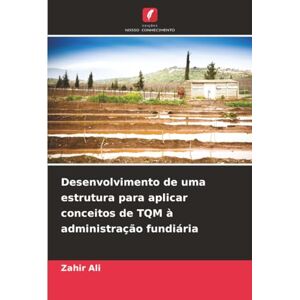 Ali, Zahir Desenvolvimento de uma estrutura para aplicar conceitos de TQM à administração fundiária Ali, Zahir Desenvolvimento de uma estrutura para aplicar conceitos de TQM à administração fundiária