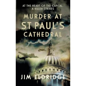 Eldridge, Jim Murder at St Paul's Cathedral: The gripping wartime murder mystery (Cathedral Mysteries) Eldridge, Jim Murder at St Paul's Cathedral: The gripping wartime murder mystery (Cathedral Mysteries)