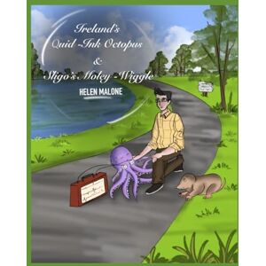 Malone, Helen Ireland’s Quid-Ink Octopus and Sligo’s Moley-Wiggle Malone, Helen Ireland’s Quid-Ink Octopus and Sligo’s Moley-Wiggle