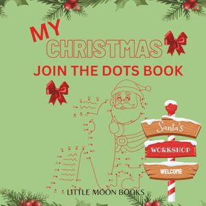 Dei, Florence Sedinam My Christmas Join the Dots Book Dei, Florence Sedinam My Christmas Join the Dots Book