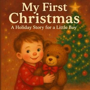 Lighthouse Management, Marion My First Christmas Book: A Holiday Story for a Little Boy Lighthouse Management, Marion My First Christmas Book: A Holiday Story for a Little Boy