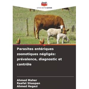 Ahmed Parasites entériques zoonotiques négligés: prévalence, diagnostic et contrôle Ahmed Parasites entériques zoonotiques négligés: prévalence, diagnostic et contrôle
