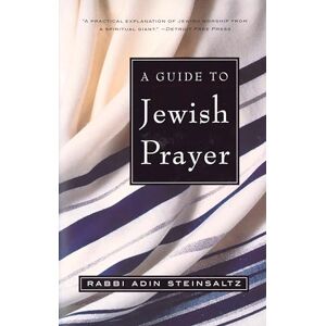 Steinsaltz, Adin A Guide to Jewish Prayer Steinsaltz, Adin A Guide to Jewish Prayer
