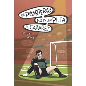 Rodriguez Un portero no es una puta de cabaret Rodriguez Un portero no es una puta de cabaret