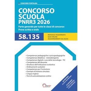 Editori, Portalba Concorso Scuola PNRR3 2026: Parte generale per tutte le classi di concorso: Prova scritta e orale (Concorsi Portalba) Editori, Portalba Concorso Scuola PNRR3 2026: Parte generale per tutte le classi di concorso: Prova scritta e orale (Concorsi Portalba)