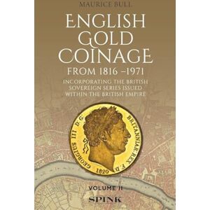 Bull, Maurice English Gold Coinage Volume II: Volume II Bull, Maurice English Gold Coinage Volume II: Volume II