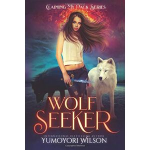 Wilson WOLF SEEKER (Claiming My Pack Series) Wilson WOLF SEEKER (Claiming My Pack Series)