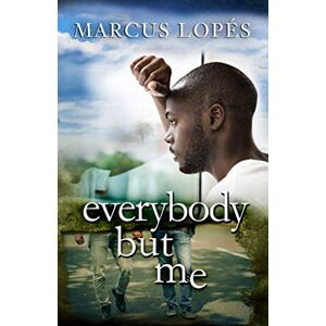 Lopés, Marcus Everybody but Me (Broken Man Broke) Lopés, Marcus Everybody but Me (Broken Man Broke)