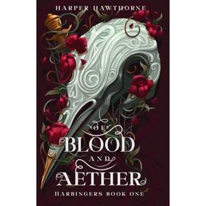 Hawthorne, Harper Of Blood and Aether: Harbingers Book One: 1 Hawthorne, Harper Of Blood and Aether: Harbingers Book One: 1