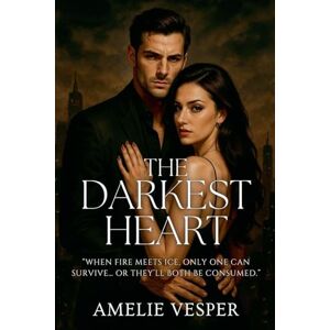 Vesper, Amelie The Darkest Heart Vesper, Amelie The Darkest Heart