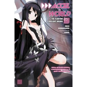 Kawahara, Reki Accel World, Vol. 5 (light novel): The Floating Starlight Bridge (ACCEL WORLD LIGHT NOVEL SC) Kawahara, Reki Accel World, Vol. 5 (light novel): The Floating Starlight Bridge (ACCEL WORLD LIGHT NOVEL SC)