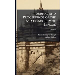 Journal and Proceedings of the Asiatic Society of Bengal Journal and Proceedings of the Asiatic Society of Bengal