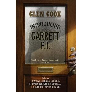 Cook, Glen Introducing Garrett, P.I.: Sweet Silver Blues/Bitter Gold Hearts/Cold Copper Tears Cook, Glen Introducing Garrett, P.I.: Sweet Silver Blues/Bitter Gold Hearts/Cold Copper Tears