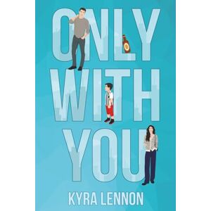 Lennon, Kyra Only With You (Oakwood Lane) Lennon, Kyra Only With You (Oakwood Lane)