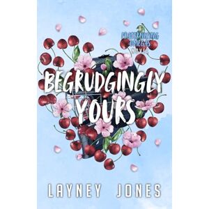 Jones, Layney Begrudgingly Yours: A College Omegaverse Romance (Fraternizing Omegas) Jones, Layney Begrudgingly Yours: A College Omegaverse Romance (Fraternizing Omegas)