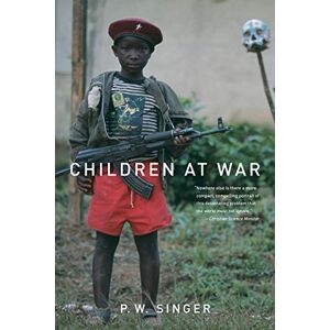 Singer, P. W. Children at War Singer, P. W. Children at War
