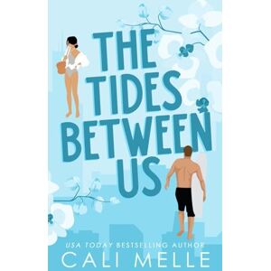Melle, Cali The Tides Between Us Melle, Cali The Tides Between Us