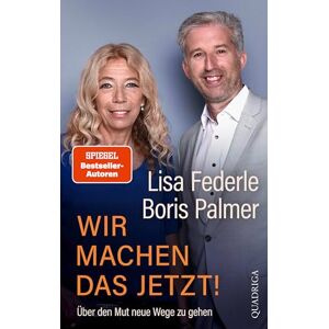 Federle, Lisa Wir machen das jetzt!: Über den Mut neue Wege zu gehen Federle, Lisa Wir machen das jetzt!: Über den Mut neue Wege zu gehen